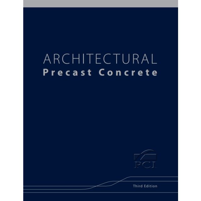 Architectural Precast Concrete, 3rd Edition Hard Copy (MNL-122-07H)