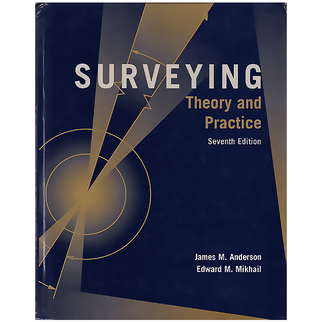 Surveying: Theory and Practice by James Anderson