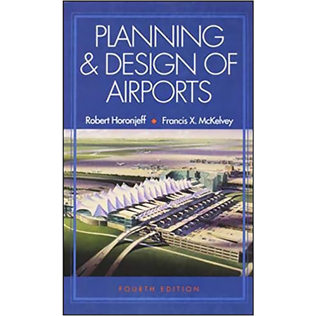 Planning and  Design of  Airports 4/edition by Robert Horonjeff