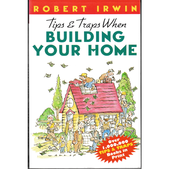 TIPS & TRAPS WHEN BUILDING YOUR HOME