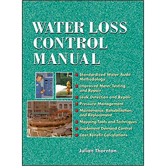 Water Loss Control Manual (Manuals) by Julian Thornton