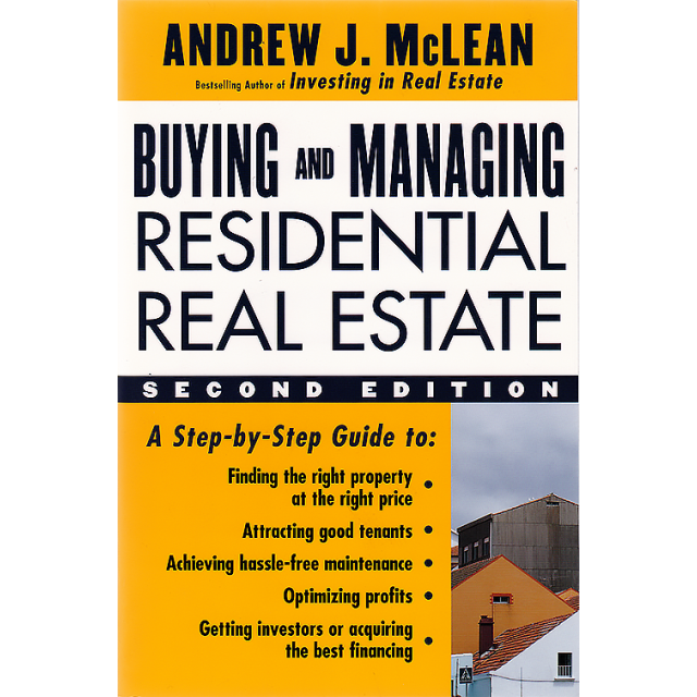 Buying and Managing Residential Real Estate, 2/e by Andrew James McLean