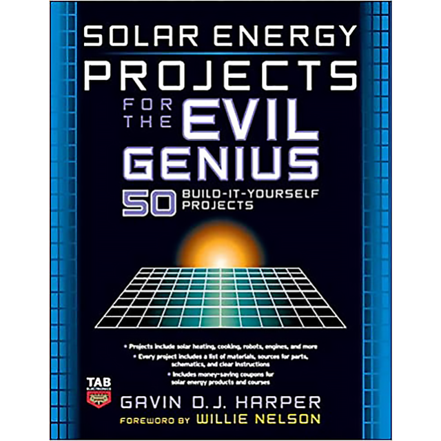 Solar Energy Projects for the Evil Genius by Gavin D. J. Harper