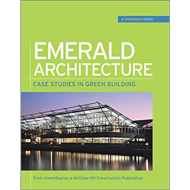 Emerald Architecture: Case Studies in Green Building (GreenSource) (GreenSource Books) by GreenSourc