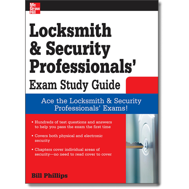 Locksmith and Security Professionals' Exam Study Guide by Bill Phillips