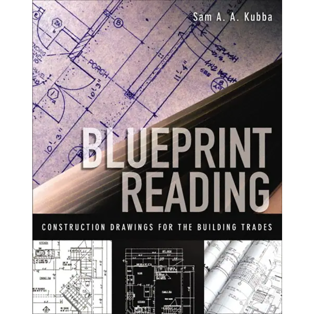Blueprint Reading: Construction Drawings for the Building Trade by Sam Kubba