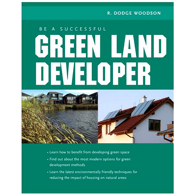 Be A Successful Green Land Developer by R. Woodson
