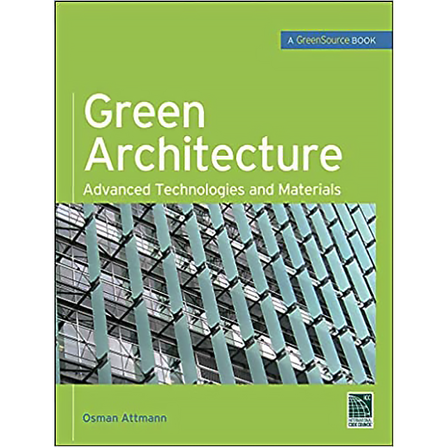 Green Architecture (GreenSource Books): Advanced Technolgies and Materials (Mcgraw-Hill&#039;s Greensourc
