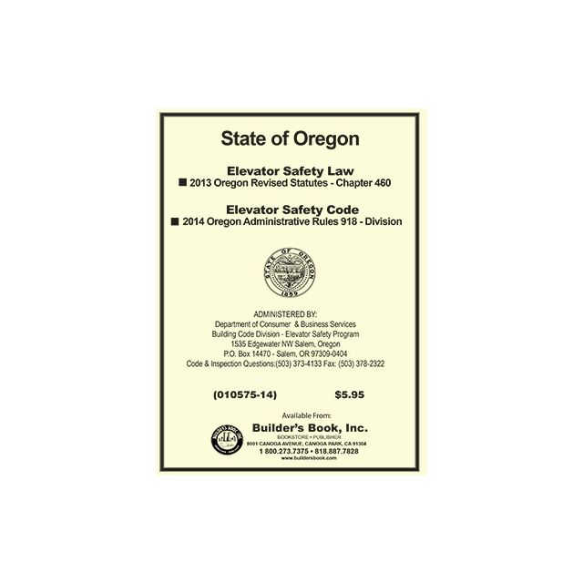2014 Oregon Elevator Safety Code (ORS Chap. 460 & OAR 918 Div. 400)