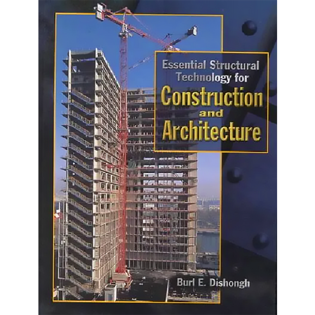 Essential Structural Technology for Construction and Architecture