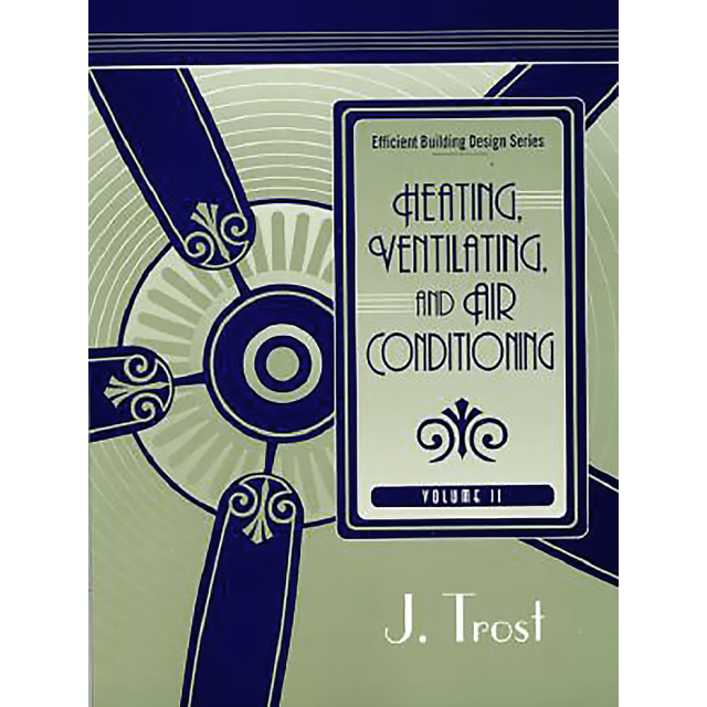 Efficient Building Design Series, Volume 2: Heating, Ventilating, and Air Conditioning [Paperback] b
