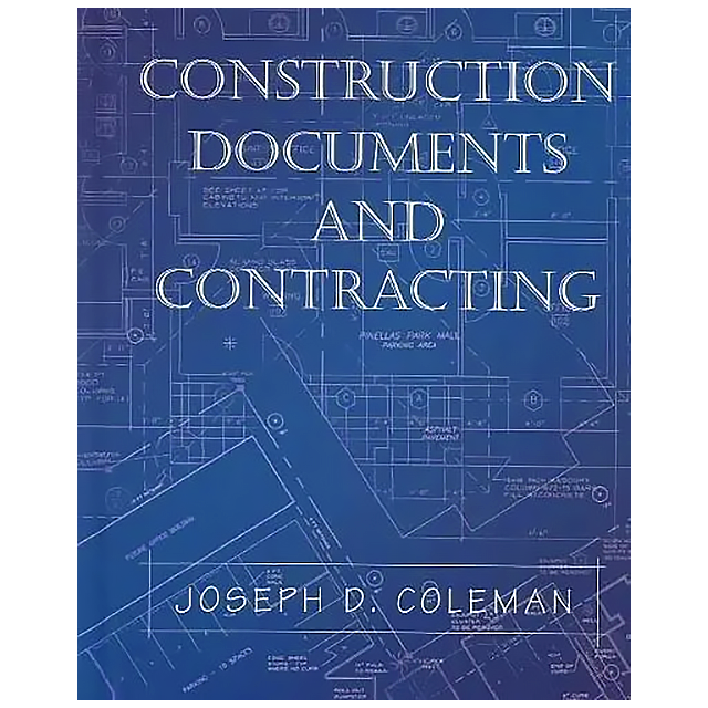 Construction Documents and Contracting by Joseph D. Coleman