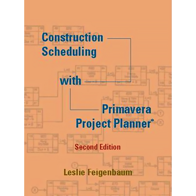 Construction Scheduling with Primavera Project Planner (2nd Edition) by Leslie Feigenbaum