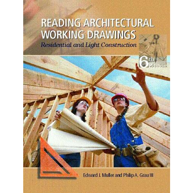 Reading Architectural Working Drawings : Residential and Light Construction, Volume 1 (6th Edition)