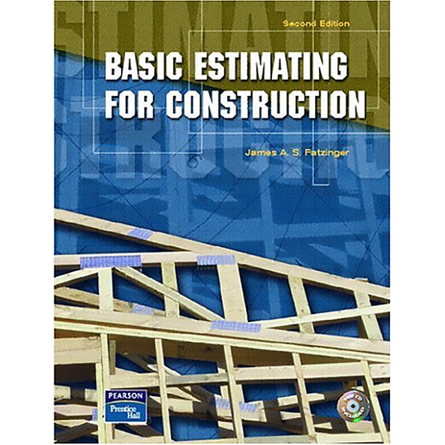 Basic Estimating for Construction (2nd Edition) by James A. S. Fatzinger