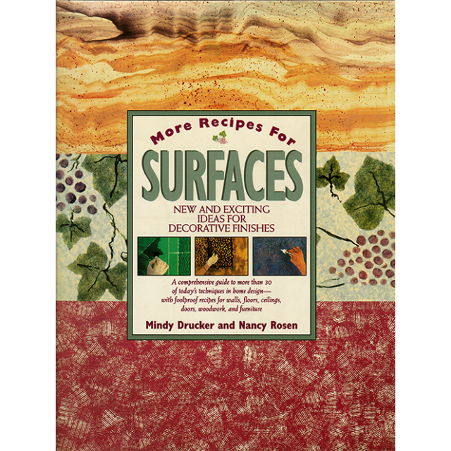 More Recipes for Surfaces: New and Exciting Ideas for Decorative Paint Finishes