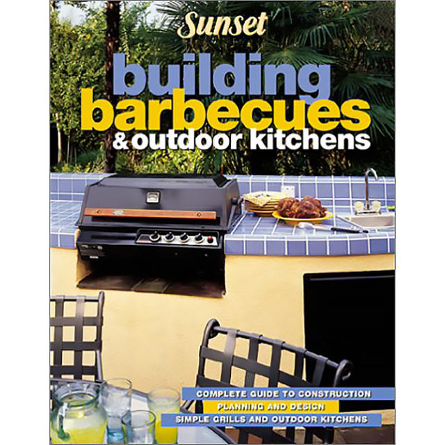 Sunset Building Barbecues &amp; Outdoor Kitchens by Donald W. Vandervort and Sunset
