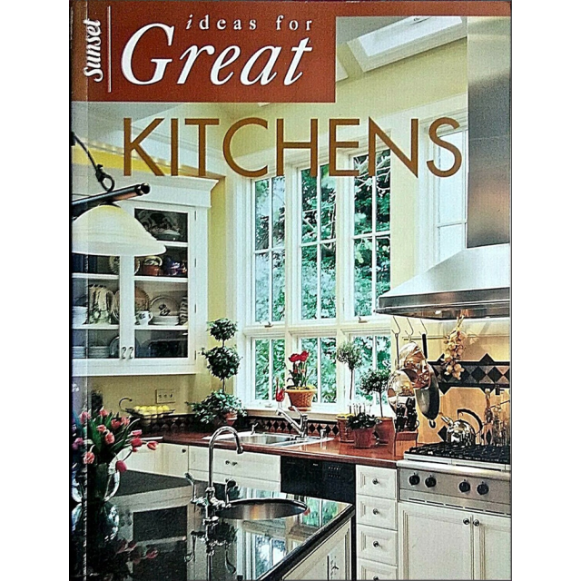 Ideas for Great Kitchens (Southern Living) by Sunset