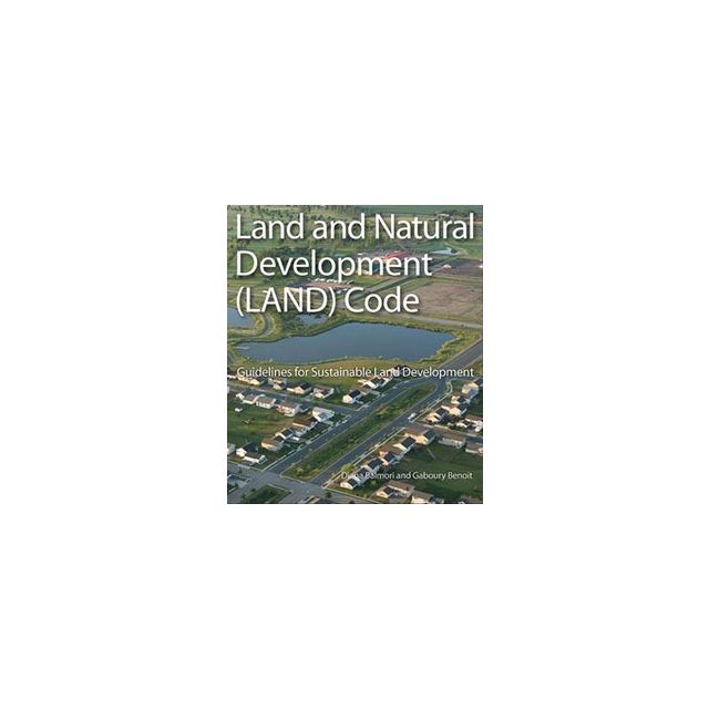 Land and Natural Development (LAND) Code: Guidelines for Sustainable Land Development (Wiley Series