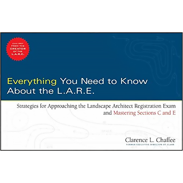 Everything You Need to Know About the L.A.R.E: Strategies for Approaching the Landscape Architect Re