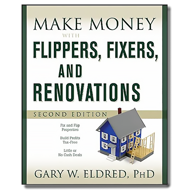 Make Money with Flippers, Fixers, and Renovations (Make Money in Real Estate) by Gary W. Eldred