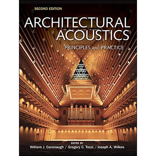 Architectural Acoustics: Principles and Practice