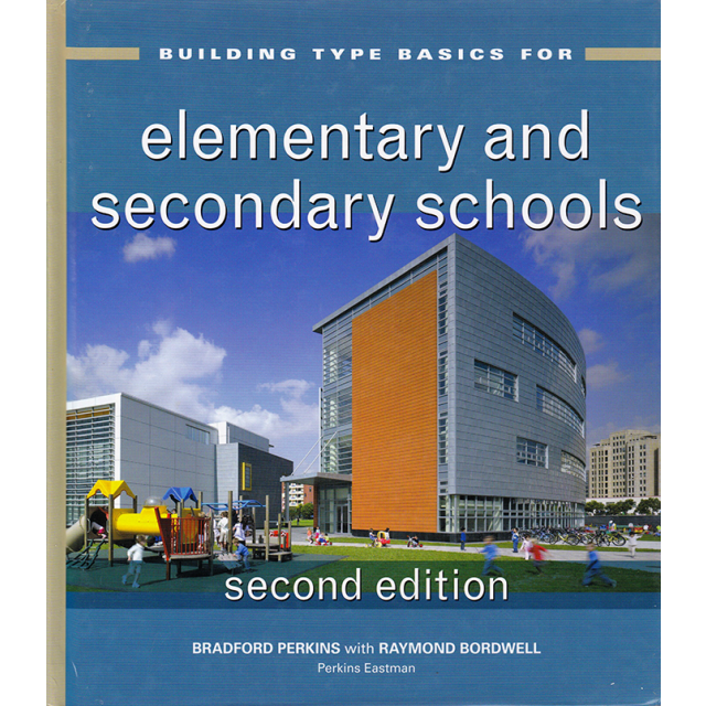 Building Type Basics for Elementary and Secondary Schools by Perkins Eastman Architects
