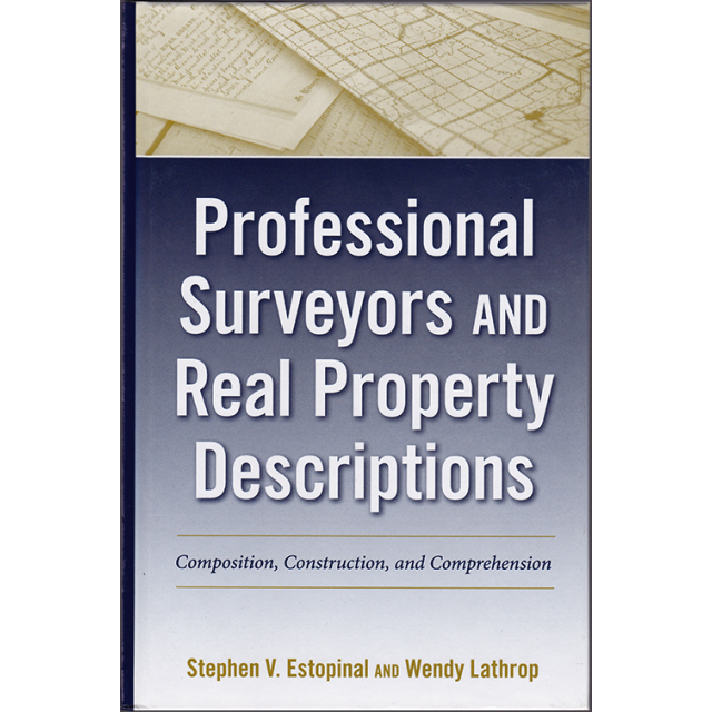 Professional Surveyors and Real Property Descriptions: Composition, Construction, and Comprehension