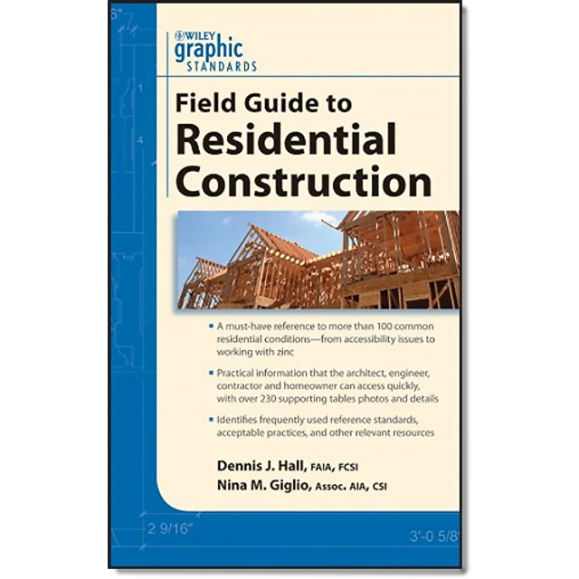 Graphic Standards Field Guide to Residential Construction (Graphic Standards Field Guide series)