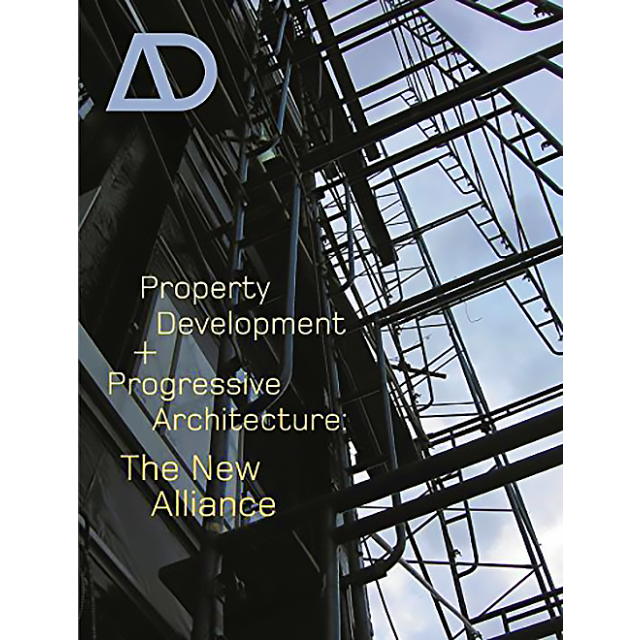 Property Development and Progressive Architecture: The New Alliance by David B. Sokol