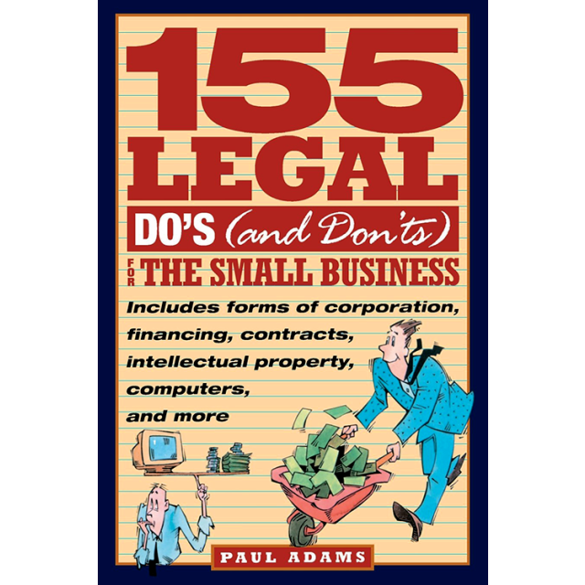 155 Legal Do&#039;s (and Dont&#039;s) for the Small Business