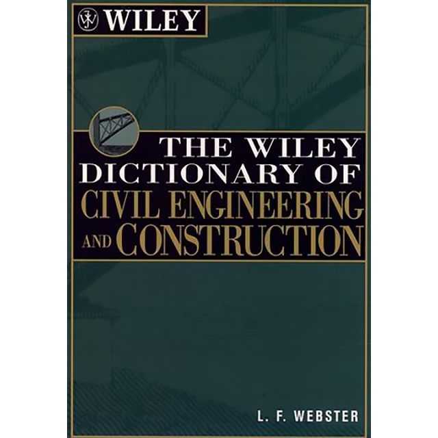 The Wiley Dictionary of Civil Engineering and Construction