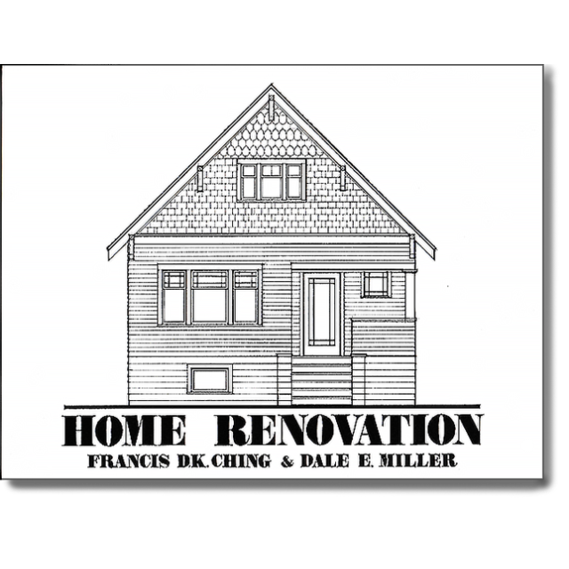 Home Renovation by Francis D.K. Ching and Dale E. Miller