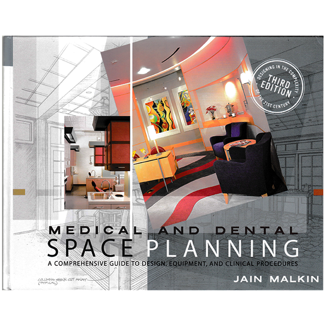 Medical and Dental Space Planning, A Comprehensive Guide to Design, Equipment, and Clinical Procedur