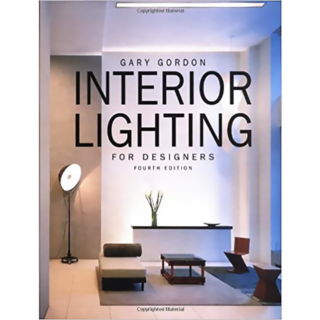 Interior Lighting, Fourth Edition by Gary Gordon