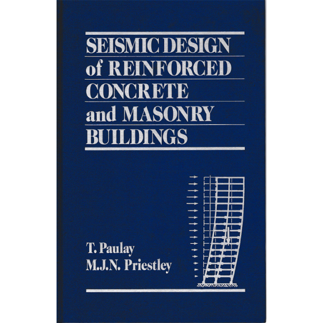 Seismic Design of Reinforced Concrete and Masonry Buildings by Thomas Paulay and M. J. N. Priestley