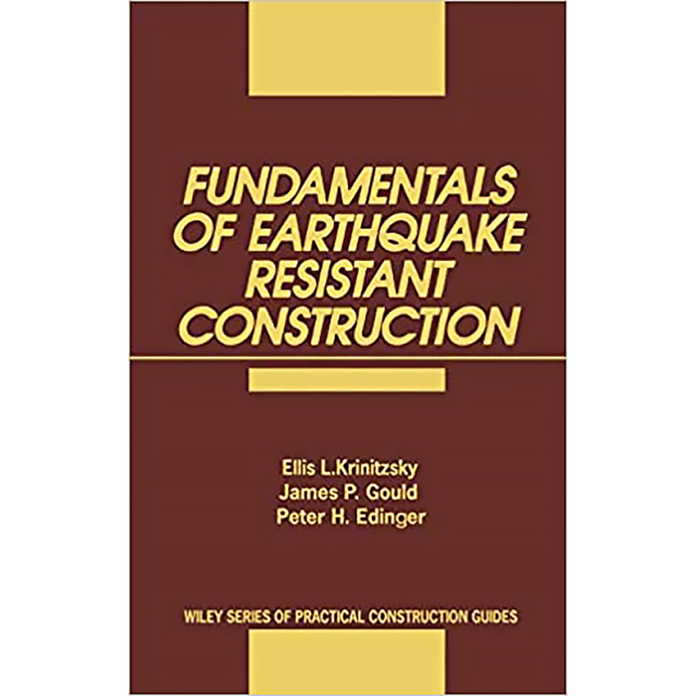 Fundamentals of Earthquake-Resistant Construction (Wiley Series of Practical Construction Guides)