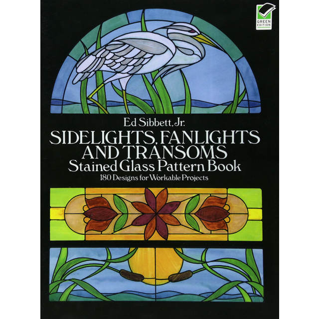 SIDELIGHTS, FANLIGHTS AND TRANSOMS Stained Glass Pattern Book