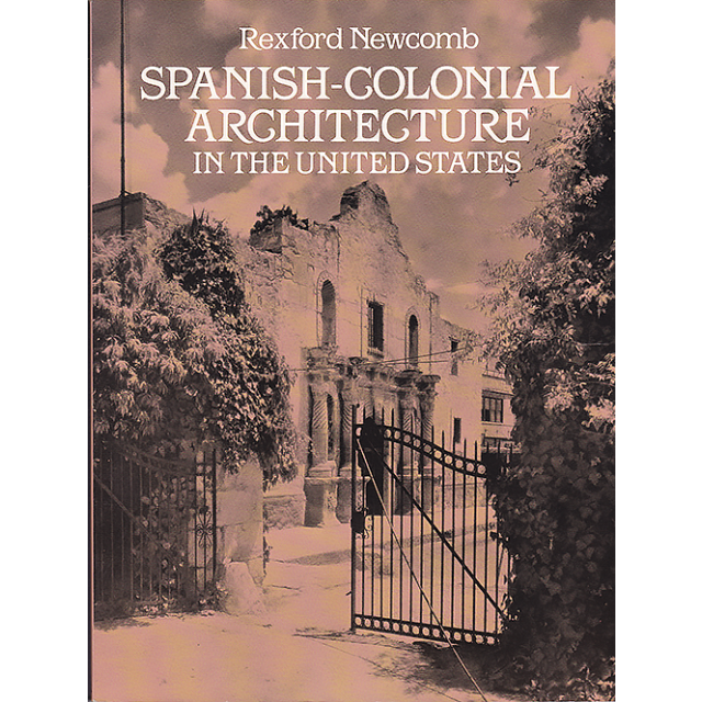 Spanish-Colonial Architecture in the United States (Dover Architecture) [Paperback]