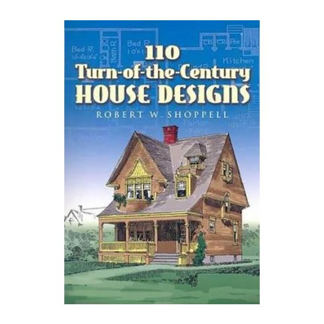 110 Turn-of-the-Century House Designs
