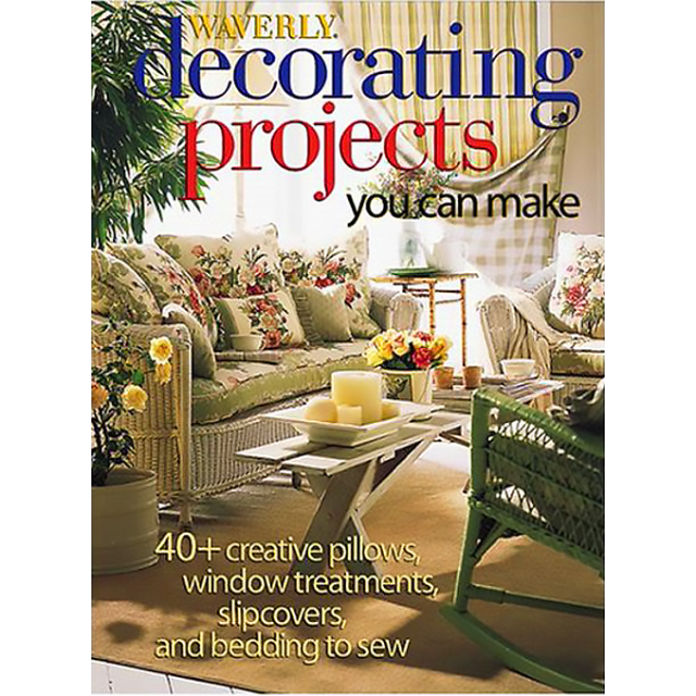 Decorating Projects You Can Make by Waverly and Amy Tincher-Durik