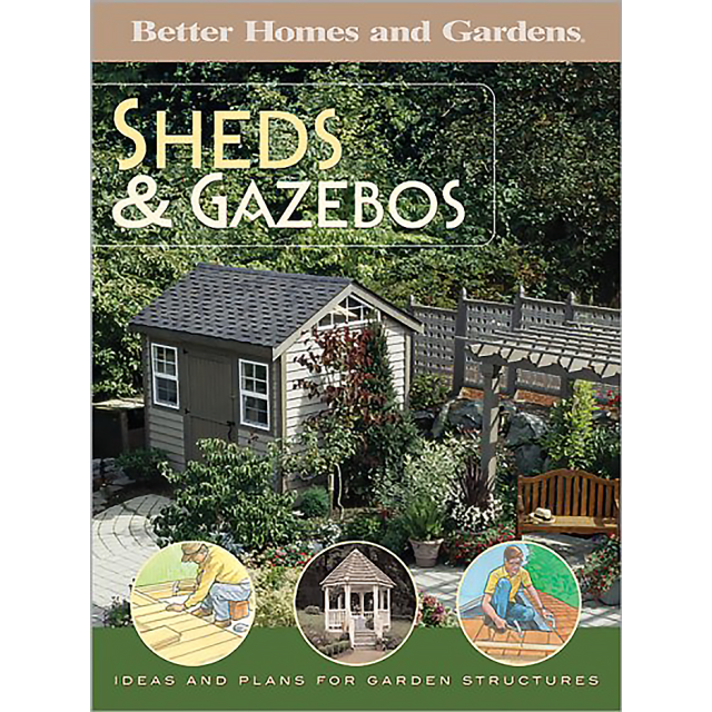 Sheds &amp; Gazebos (Better Homes &amp; Gardens (Paperback))