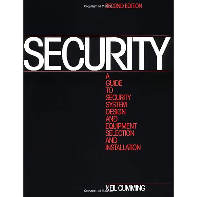 Security: A Guide to Security System Design and Equipment Selection and Installation, Second Edition