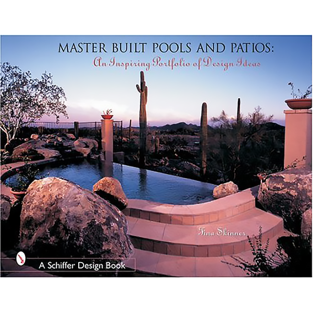 Master Built Pools and Patios: An Inspiring Portfolio of Design Ideas