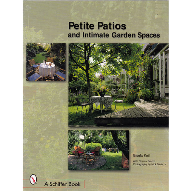 Petite Patios and Intimate Garden Spaces by Gisela Keil and Christa Brand