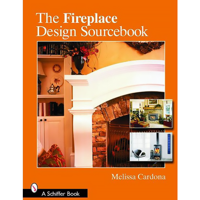 The Fireplace Design Sourcebook by Melissa Cardona