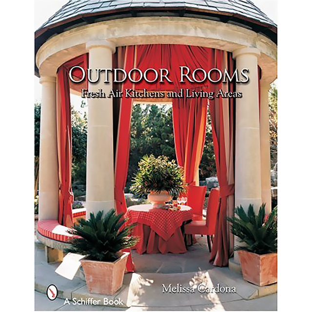 Outdoor Rooms: Ideas for Fresh-Air Kitchens and Living Areas by Tina Skinner