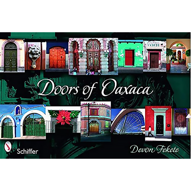 Doors of Oaxaca (Paperback) by Devon Fekete