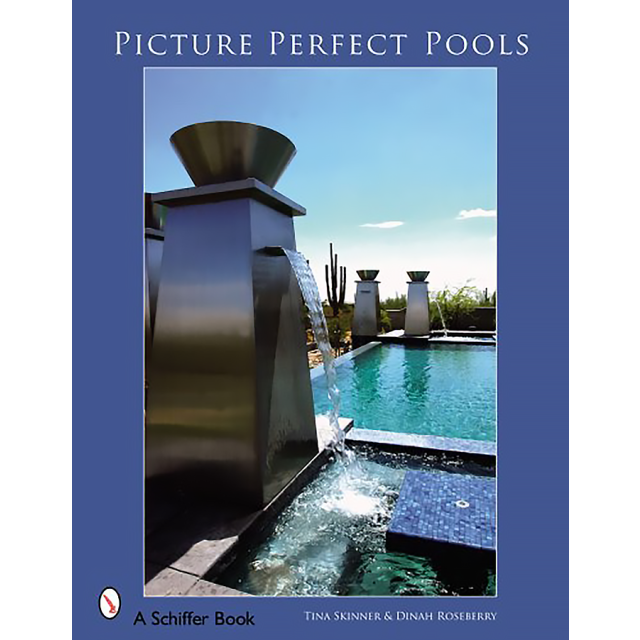Picture Perfect Pools by Tina Skinner and Dinah Roseberry