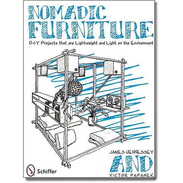 Nomadic Furniture: D-I-Y Projects That Are Lightweight and Light on the Environment by James Henness